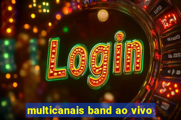 multicanais band ao vivo